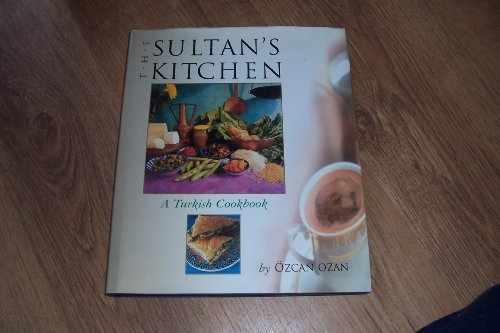 Beispielbild fr The Sultan's Kitchen: A Turkish Cookbook zum Verkauf von Wonder Book