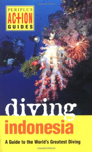 Stock image for Diving Indonesia: A Guide to the World's Greatest Diving (Periplus Action Guides) for sale by SecondSale