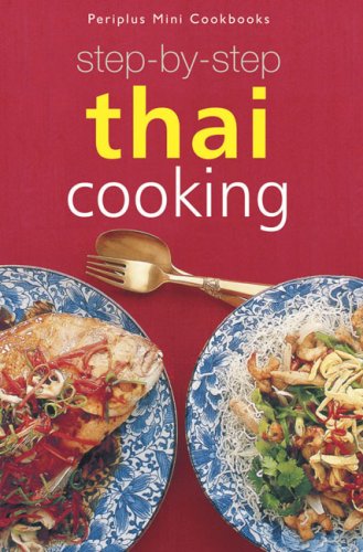 9789625933597: Step-by-Step Thai Cooking (Periplus Mini Cookbook)
