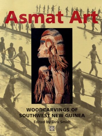 Beispielbild fr Asmat Art Woodcarvings of Southwest New Guinea zum Verkauf von COLLINS BOOKS