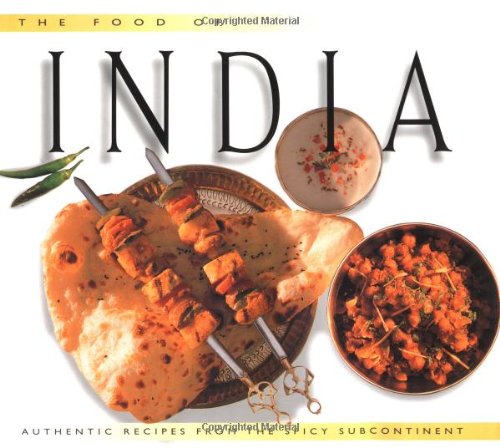 Stock image for The Food of India : Authentic Recipes from the Spicy Subcontinent for sale by Better World Books