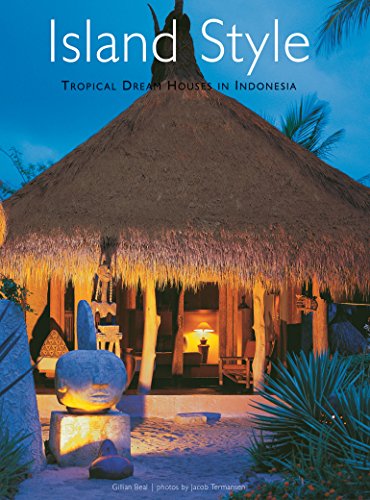 9789625934150: Island Style: Tropical Dream Houses in Indonesia