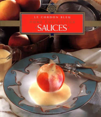 Imagen de archivo de Le Cordon Bleu Home Collection: Sauces a la venta por SecondSale