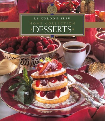 Stock image for Le Cordon Bleu Home Collection: Desserts for sale by Front Cover Books