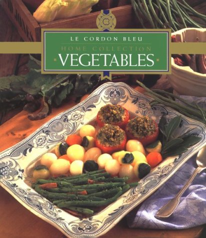 Imagen de archivo de Le Cordon Bleu Home Collection: Vegetables a la venta por SecondSale