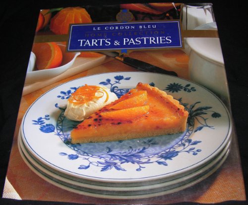 Beispielbild fr Tarts & Pastries Tarts & Pastries (Cordon Bleu Home Collection) zum Verkauf von AwesomeBooks