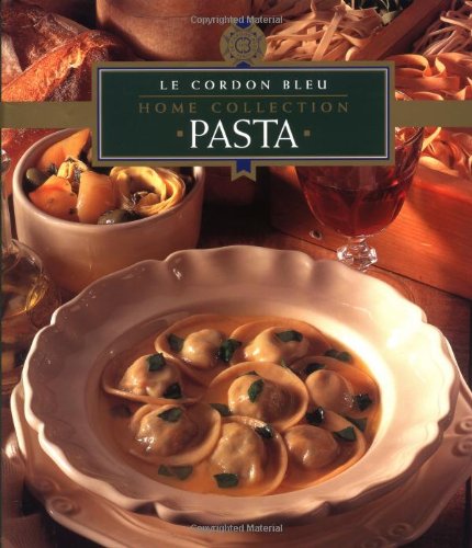 Imagen de archivo de Pasta (Le Cordon Bleu Home Collection) a la venta por HPB-Ruby