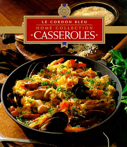 Stock image for Casseroles (Le Cordon Bleu Home Collection) for sale by Books of the Smoky Mountains