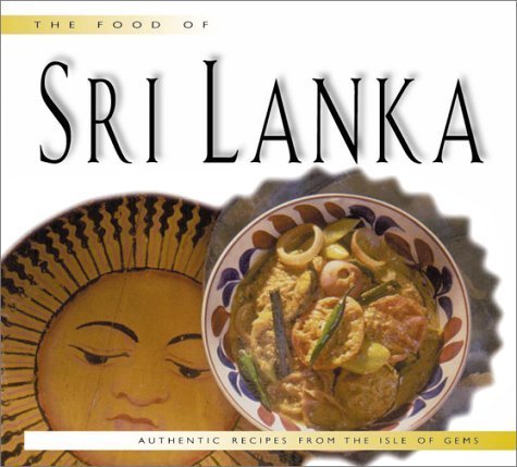 9789625937601: The Food of Sri Lanka: Authentic Recipes from the Isle of Gems