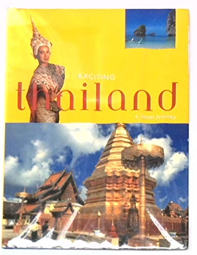 Stock image for EXCITING THAILAND: A Visual Journey for sale by Russ States