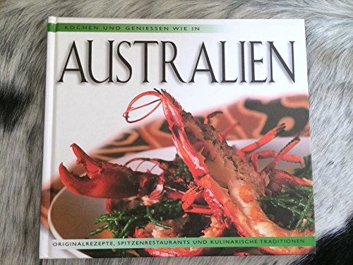 Beispielbild fr Kochen und Geniessen wie in Australien zum Verkauf von Goodbooks-Wien