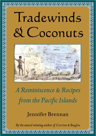 Beispielbild fr Tradewinds and Coconuts : A Reminiscence and Recipes from the Pacific Islands zum Verkauf von Better World Books