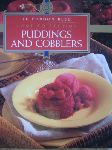 Stock image for Puddings and Cobblers (The Le Cordon Bleu Home Collection) for sale by Ergodebooks