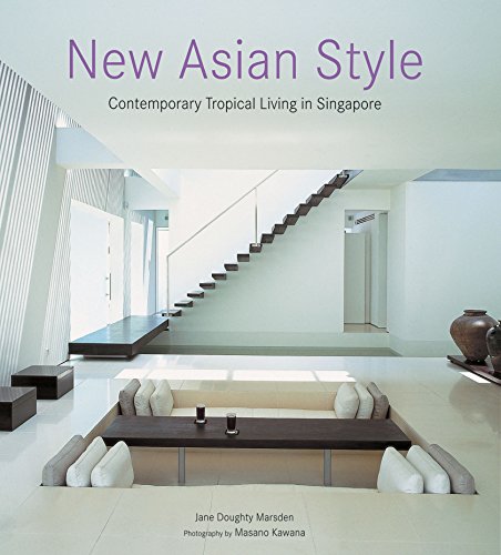 Imagen de archivo de New Asian Style: Contemporary Tropical Living in Singapore a la venta por WorldofBooks