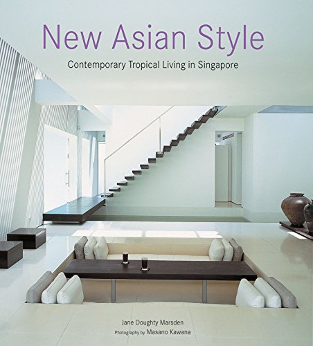 Stock image for New Asian Style: Contemporary Tropical Living in Singapore for sale by WorldofBooks