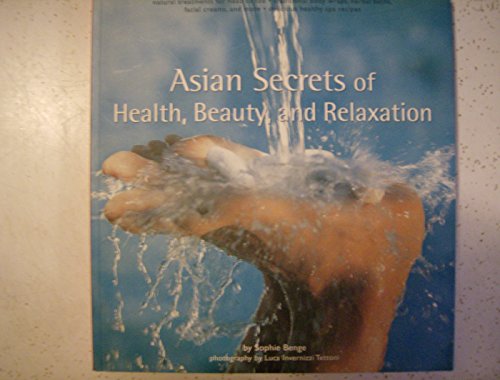 Beispielbild fr Asian Secrets of Health, Beauty and Relaxation zum Verkauf von Escape Routes Used Books