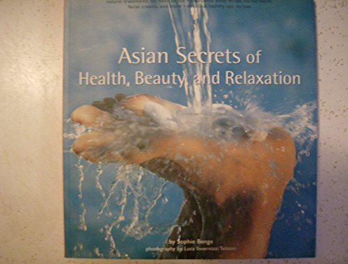 Imagen de archivo de Asian Secrets of Health, Beauty and Relaxation a la venta por Buchpark