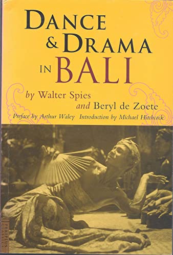 Dance & Drama in Bali (9789625938806) by De Zoete, Beryl; Spies, Walter