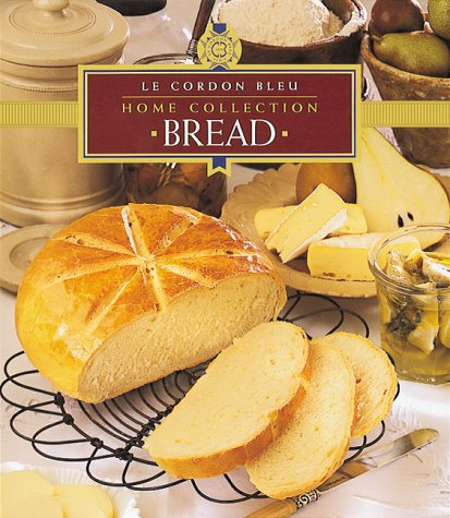 Stock image for Bread: Le Cordon Bleu (Home Collection) for sale by Ergodebooks