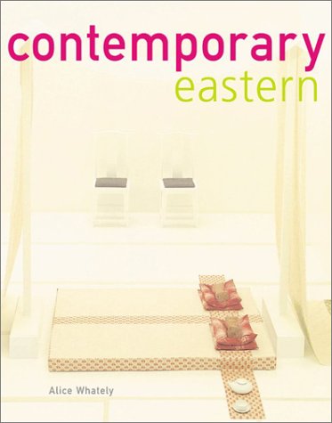 Stock image for Contemporary Eastern: Interiors from the Orient for sale by HPB-Emerald