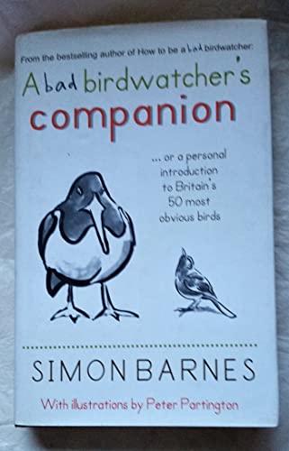 Beispielbild fr A Bad Birdwatcher's Companion zum Verkauf von WorldofBooks