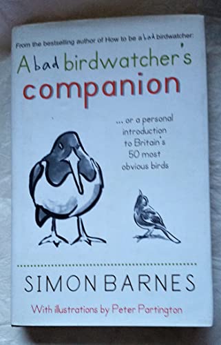 Stock image for A Bad Birdwatcher's Companion for sale by WorldofBooks