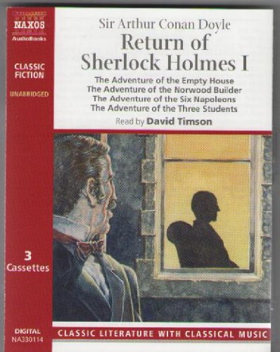 Stock image for The Return of Sherlock Holmes 1: The Adventure of the Empty House / The Adventure of the Norwood Builder / The Adventure of the Six Napoleons / The Adventure of the Three Students for sale by John Sanders
