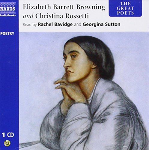 Elizabeth Barrett Browning and Christina Rossetti (The Great Poets) (9789626349205) by Browning, Elizabeth Barrett; Rossetti, Christina Georgina