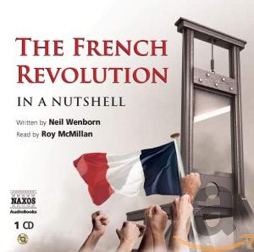 Beispielbild fr The French Revolution: In a Nutshell (In a Nutshell (Naxos Audio)) zum Verkauf von medimops