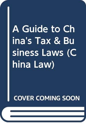 Stock image for A Guide to China's Tax & Business Laws. 2nd Edition. for sale by Rob the Book Man