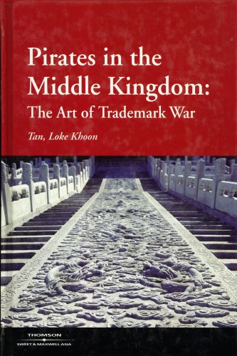 Imagen de archivo de Pirates in the Middle Kingdom: The Art of Trademark War a la venta por Irish Booksellers