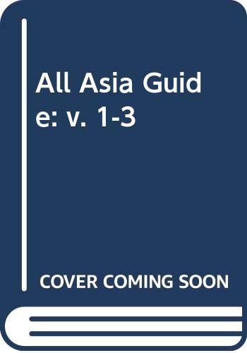 Stock image for All Asia Guide: v. 1-3 for sale by Newsboy Books
