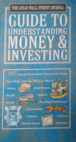 Stock image for The Asian Wall Street Journal (Asia Business News) Guide to Understanding Money & Investing for sale by Wonder Book