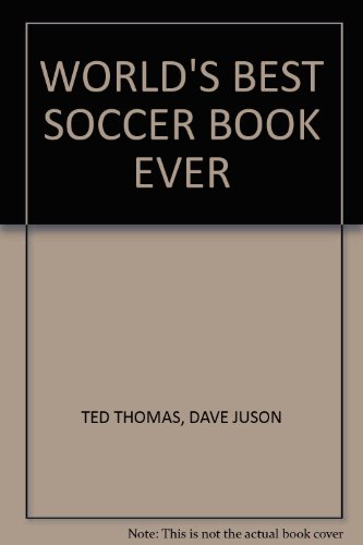 World's Best Soccer Book Ever (9789627028550) by Ted Thomas