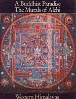 Beispielbild fr A Buddhist Paradise - The Murals of Alchi - Western Himalayas zum Verkauf von medimops