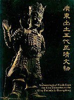 Imagen de archivo de Archaeological Finds from the Five Dynasties to the Qing Periods in Guangdong a la venta por Powell's Bookstores Chicago, ABAA