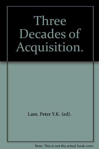 Stock image for Three Decades of Acquisition. for sale by Zubal-Books, Since 1961
