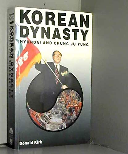 Imagen de archivo de Korean Dynasty Hyundai and Chung Ju Yung a la venta por 4 THE WORLD RESOURCE DISTRIBUTORS