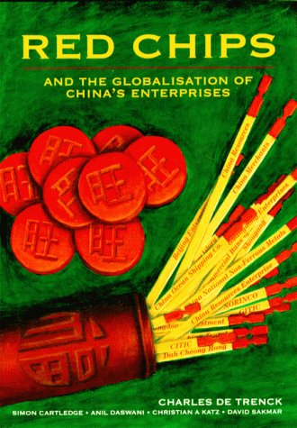 Imagen de archivo de Red Chips and the Globalisation of China's Enterprises a la venta por Fine Print Books (ABA)