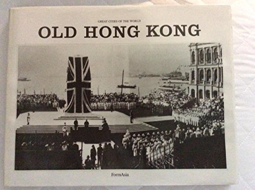 Old Hong Kong. Volume One 1860-1900