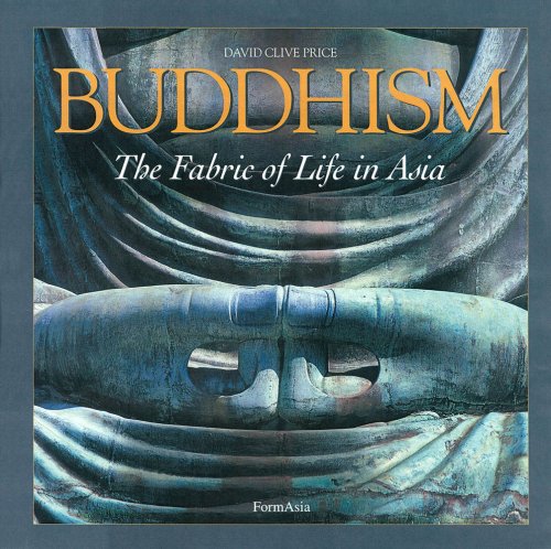 BUDDHISM The Fabric of Life in Asia (9789627283973) by David Clive Price