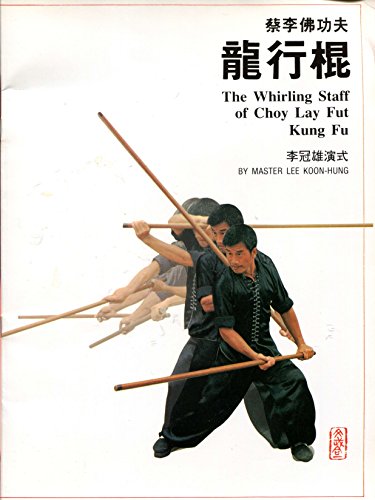 9789627284444: Whirling Staff of Choy Lay Fut Kung Fu, the