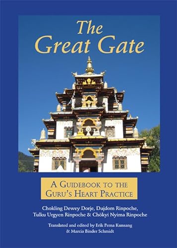 Stock image for The Great Gate A Guidebook to the Guru's Heart Practice, Dispeller of All Obstacles for sale by PBShop.store US