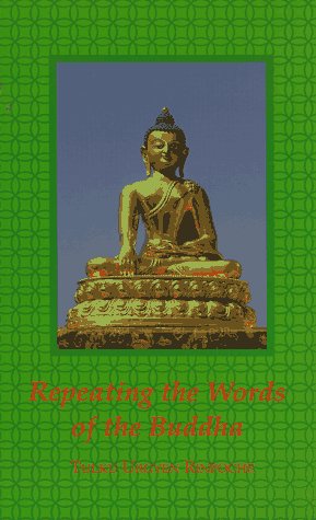Beispielbild fr Repeating the Words of the Buddha zum Verkauf von Better World Books