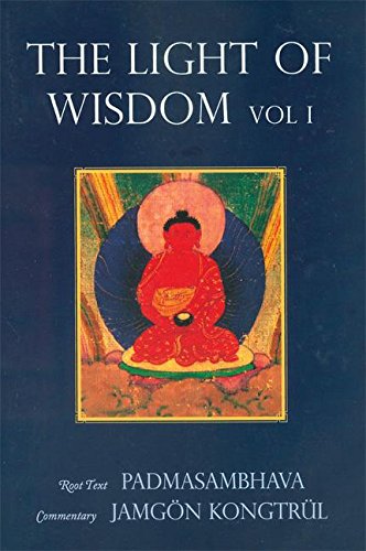 Light of Wisdom, Vol. 1 (9789627341376) by Padmasambhava; Jamgon Kongtrul; Erik Pema Kunsang; Marcia Binder Schmidt
