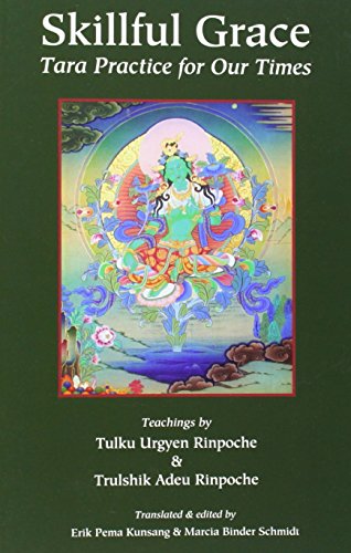 Skillful Grace (9789627341611) by Tulku Urgyen Rinpoche; Chokgyur Lingpa; Tulku Adeu Rinpoche