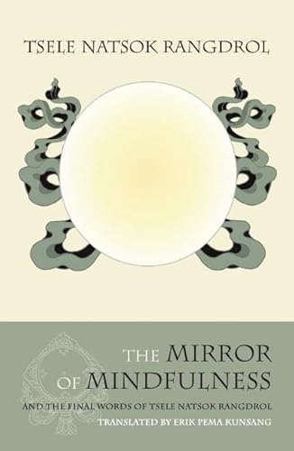 The Mirror of Mindfulness (9789627341659) by Rangdrol, Tsele Natsok