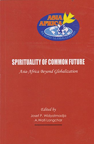 9789627439318: Spirituality of Common Future. Asia-Africa Beyond Globalisation