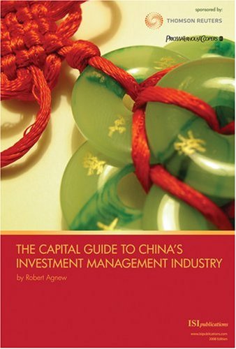 Beispielbild fr The Capital Guide to China's Investment Management Industry zum Verkauf von Revaluation Books