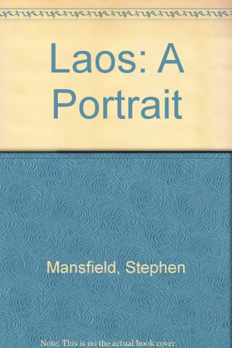 Laos: A Portrait (9789627787037) by Mansfield, Stephen